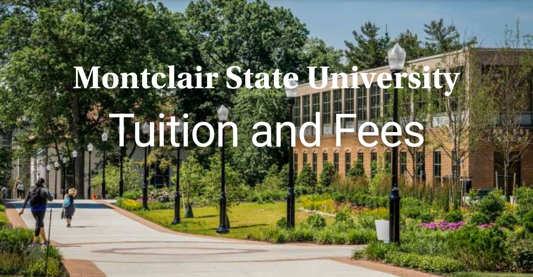 Montclair State University Tuition Breakdown: In-State vs. Out-of-State Student Guide