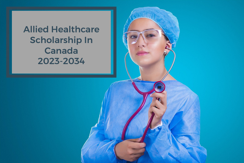 Allied Healthcare Scholarship 20232024 In Canada