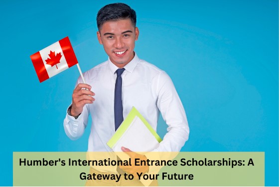 Humber's International Entrance Scholarships