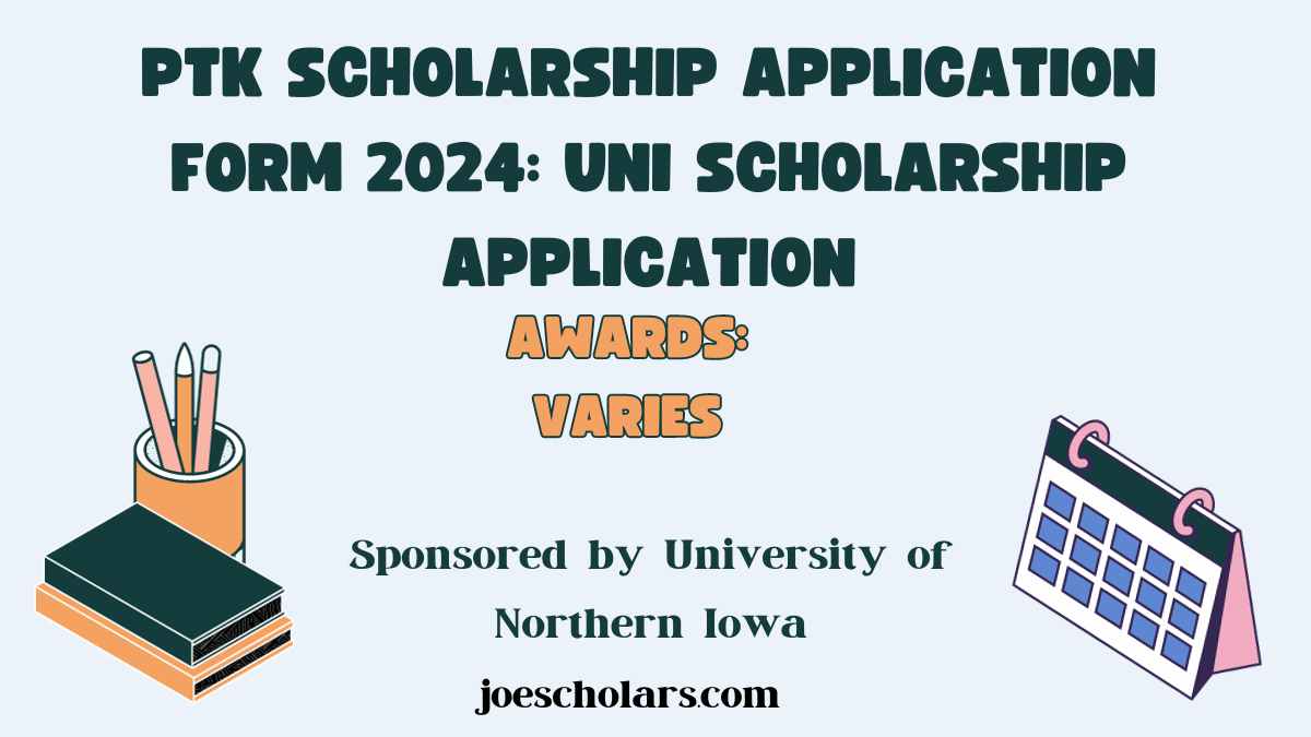 PTK Scholarship Application Form 2024: UNI Scholarship Application
